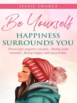 cover image of Be Yourself Happiness Surrounds You